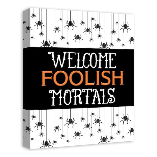Welcome Foolish Mortals Canvas Wall Art